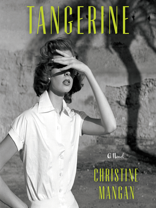 Title details for Tangerine by Christine Mangan - Wait list